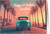 Granddad’s 70th Birthday Concept Nostalgic American Pickup Truck card