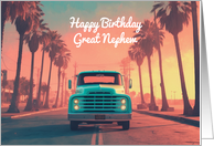 Happy Birthday Great Nephew Concept Nostalgic American Pickup Truck card