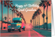 Great Grandson’s 19th Birthday Nostalgic American Delivery Truck card
