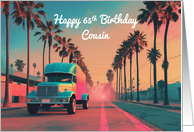 Cousin’s 65th Birthday Concept Nostalgic American Delivery Truck card