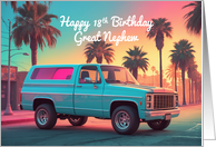 Great Nephew’s 18th Birthday Nostalgic American SUV Pickup Truck card