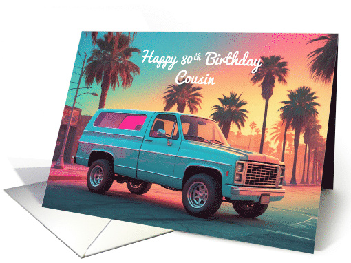 Cousin's 80th Birthday Nostalgic American SUV Pickup Truck card