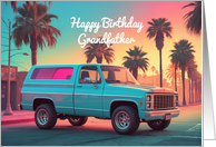 Happy Birthday Grandfather Nostalgic American SUV Pickup Truck card