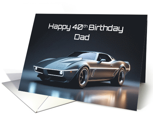 Dad's 40th Birthday Concept Sports Muscle Car card (1910576)