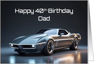 Dad’s 40th Birthday Concept Sports Muscle Car card