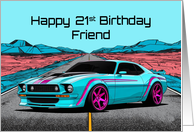 Friend’s 21st Birthday Abstract Concept Muscle Car card