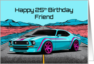 Friend’s 25th Birthday Abstract Concept Muscle Car card