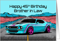 Brother in Law’s 45th Birthday Abstract Concept Muscle Car card