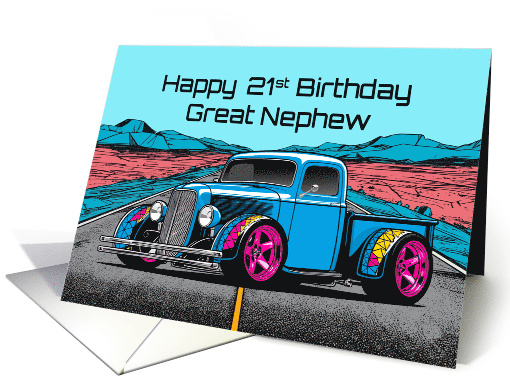 Great Nephew's 21st Birthday Abstract Concept Hot Rod Truck card