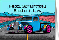 Brother in Law’s 30th Birthday Abstract Concept Hot Rod Truck card