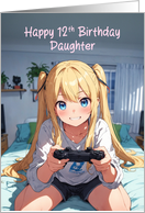 Daughters 12th Birthday Anime Gamer Girl card