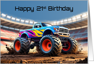 Happy 21st Birthday Arena Monster Truck Jam card