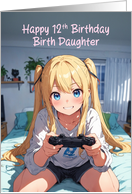 Birth Daughter’s 12th Birthday Anime Gamer Girl card