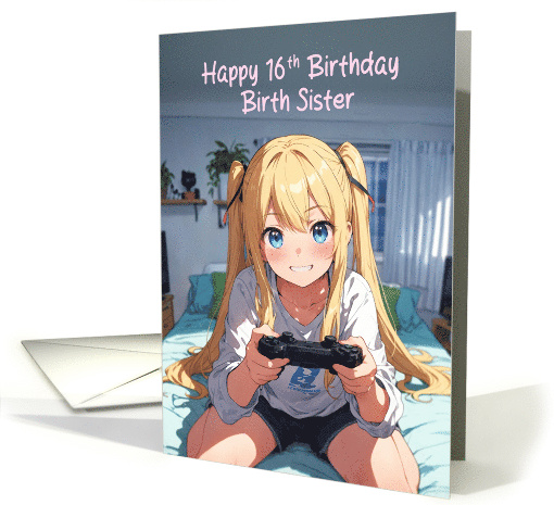 Birth Sister's 16th Birthday Anime Gamer Girl card (1939218)