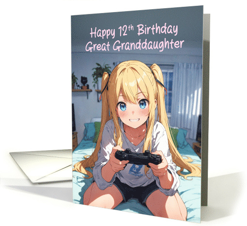 Great Granddaughter's 12th Birthday Anime Gamer Girl card (1940010)