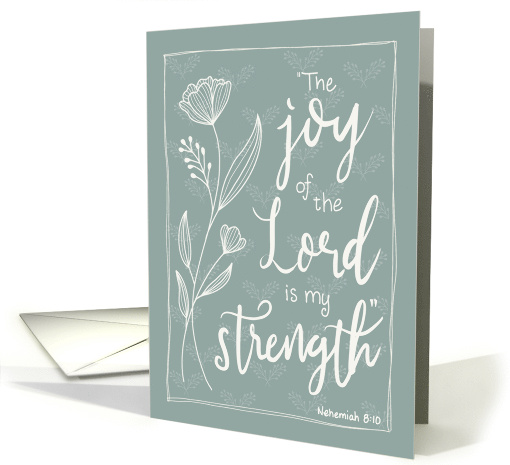 The Joy of the Lord is My Strength Encouragement Floral Scripture card