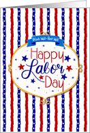 Happy Labor Day Patriotic Stars and Stripes � Work Well Rest Well card