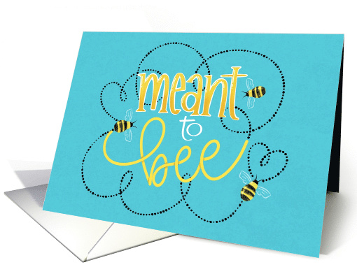 Congratulations on Engagement Meant to Bee card (1940516)