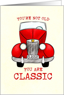Birthday Not Old Classic Car card