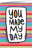 You Made My Day Thank You Card with Simple Hand Lettering and Pattern card