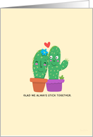 Love Cactus We Always Stick Together Cute Cartoon card