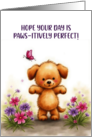 Cute Fluffy Puppy Birthday Pawsitively Perfect Day card