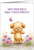 Cute Fluffy Puppy Birthday Pawsitively Perfect Day card