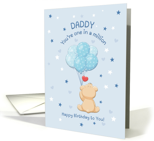 Daddy You're One in a Million Cute Bear with Balloons Birthday card
