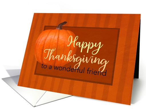 Thanksgiving To A Friend Pumpkin On Burnt Orange card (1944604)
