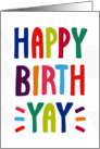 Happy Birth Yay Birthday card