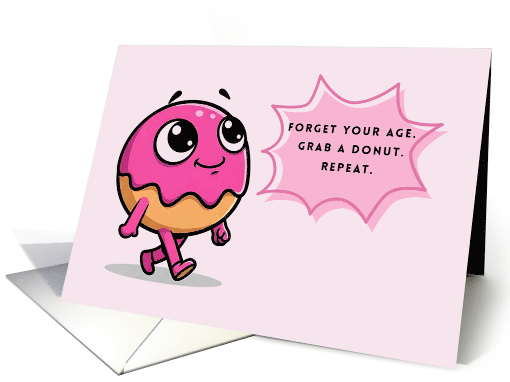 Forget Your Age Happy Birthday with Funny Pink Frosted... (1930562)