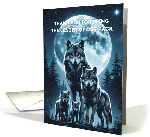 Thank You for Being the Leader of Our Pack Wolf Family Fathers card