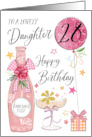 28th Birthday Daughter with Pink Fizz Bottle Glass and Balloon card