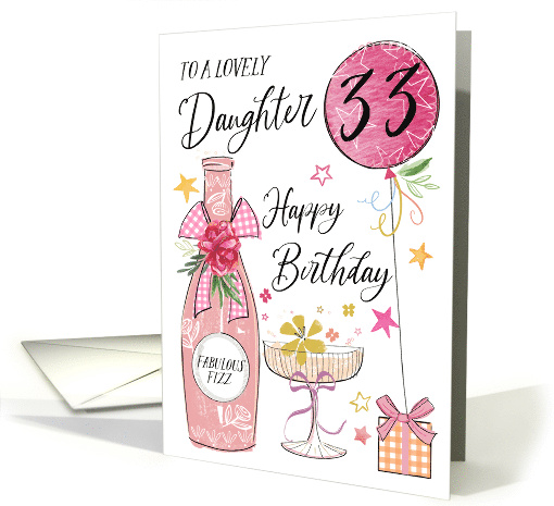 33rd Birthday Daughter with Pink Fizz Bottle Glass and Balloon card