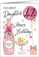 42nd Birthday Daughter with Pink Fizz Bottle Glass and Balloon