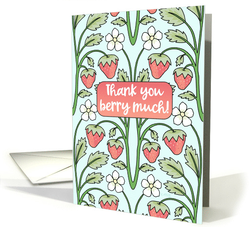 Thank You Friend For Your Sweetness Strawberries card (1944102)