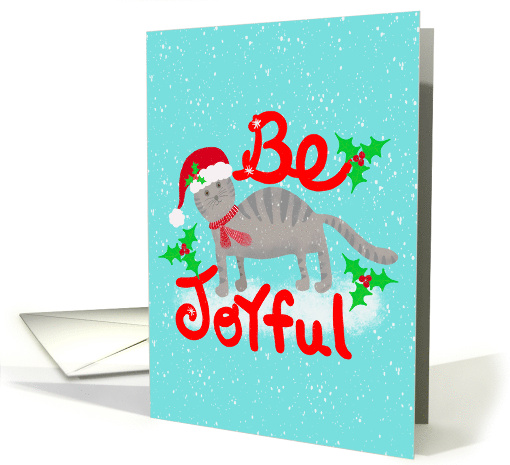 Cute Be Joyful Holiday Cat in Santa Hat and Scarf card (1943566)