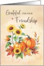 Friendship Appreciation on Thanksgiving Sunflowers and Pumpkins card