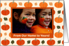 From Our Home to Yours Pumpkin Thanksgiving Photo Template card