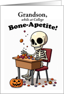 Grandson at College Halloween Funny Skeleton Bone-Apetite with Candy a card