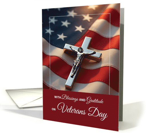 Veterans Day Catholic Blessings with Crucifix on Flag card (1950234)