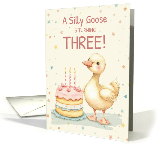 Girl 3rd Birthday A Silly Goose With Pink Cake is Turning Three card