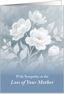 Loss of Mother Sympathy With White Watercolor Flowers card