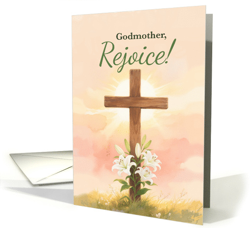 Godmother Easter Rejoice Cross and Lilies Christian Greeting card