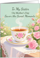 Sister Mother&rsquo;s Day Savor the Sweet Moments Rose Teacup Garden card