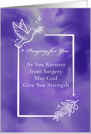 Praying for You Surgery Recovery God Give Strength Lavender Dove card