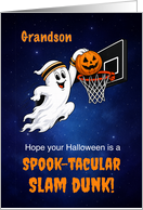 Grandson Halloween Basketball Ghost with SpookTacular Slam Dunk card