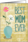 Best Mom Ever Modern Floral Abstract with Vase card