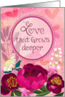 Love That Grows Deeper Moody Floral card