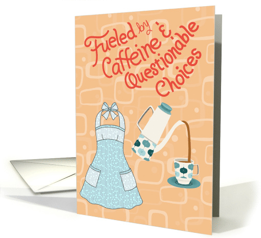 Fueled by Caffeine and Questionable Choices Funny Retro card (1970708)